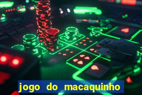 jogo do macaquinho que ganha dinheiro