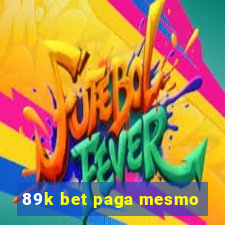 89k bet paga mesmo