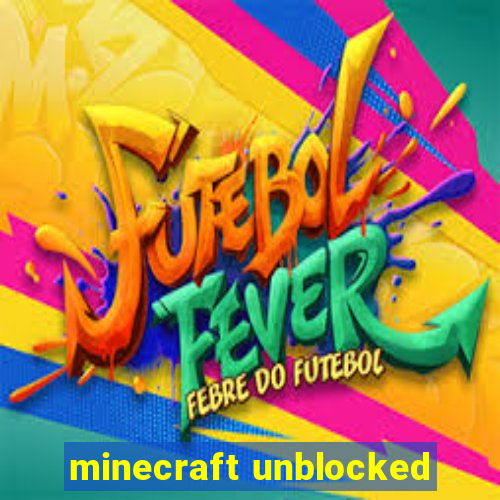 minecraft unblocked