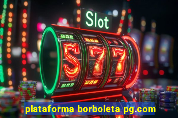 plataforma borboleta pg.com