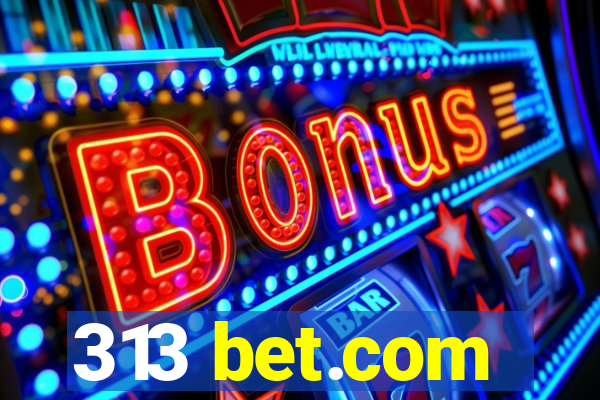 313 bet.com