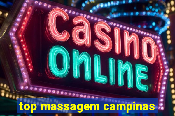 top massagem campinas