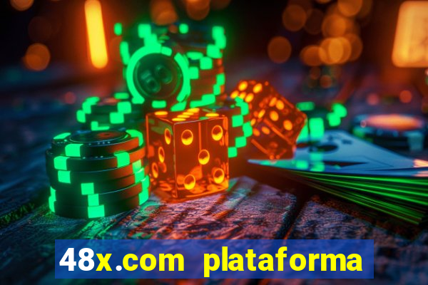 48x.com plataforma de jogos