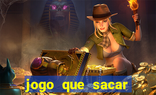 jogo que sacar dinheiro de verdade