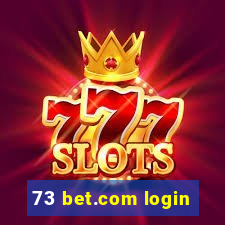 73 bet.com login