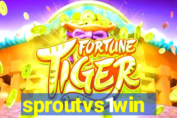 sproutvs1win