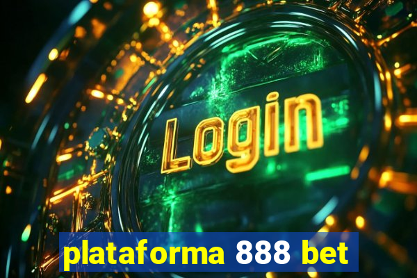 plataforma 888 bet