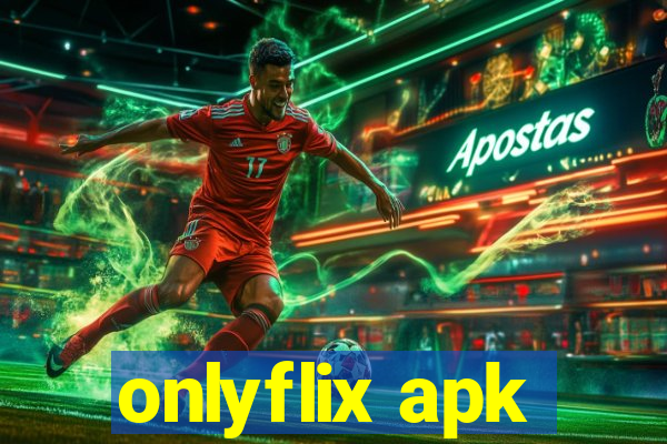 onlyflix apk