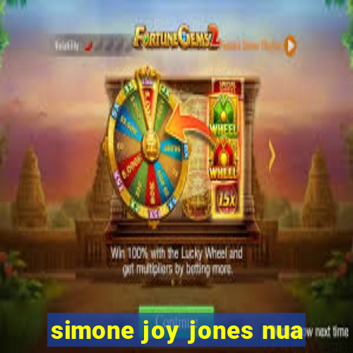 simone joy jones nua