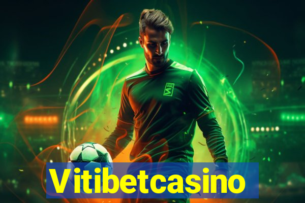 Vitibetcasino