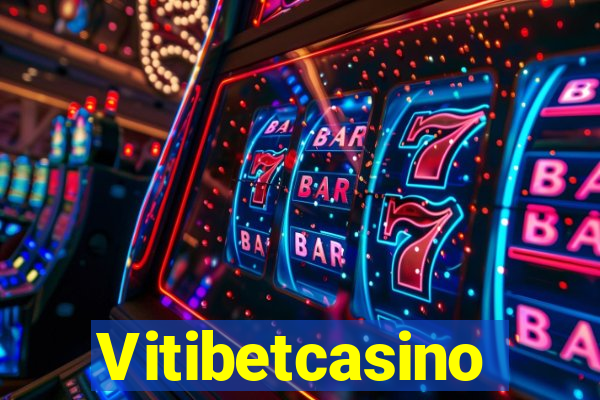 Vitibetcasino