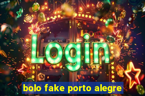 bolo fake porto alegre