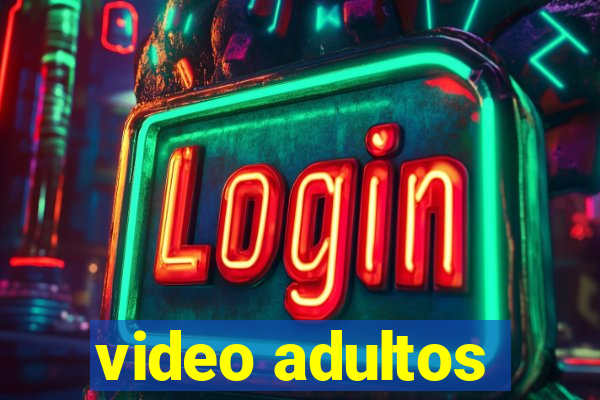 video adultos