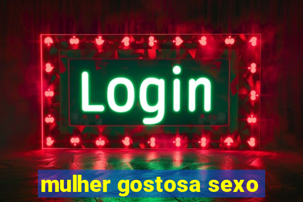 mulher gostosa sexo