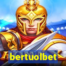 bertuolbet