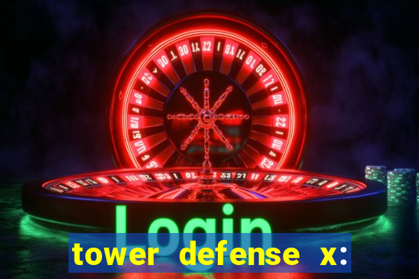 tower defense x: beta codes