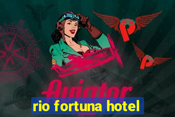 rio fortuna hotel