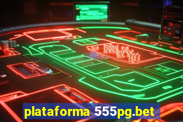 plataforma 555pg.bet