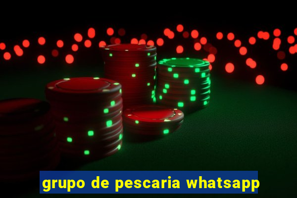 grupo de pescaria whatsapp