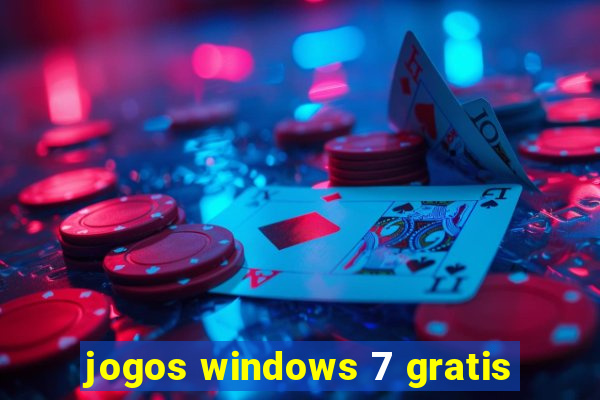 jogos windows 7 gratis