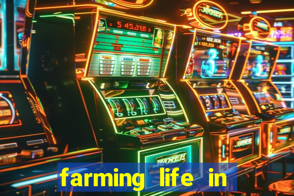 farming life in another world dublado