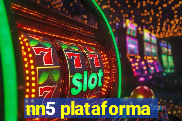 nn5 plataforma