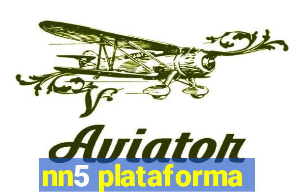 nn5 plataforma