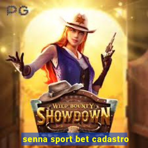 senna sport bet cadastro