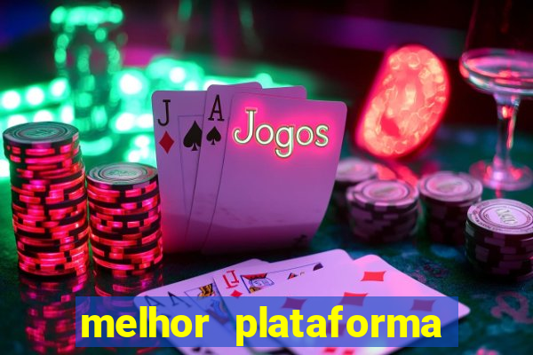 melhor plataforma do tigrinho