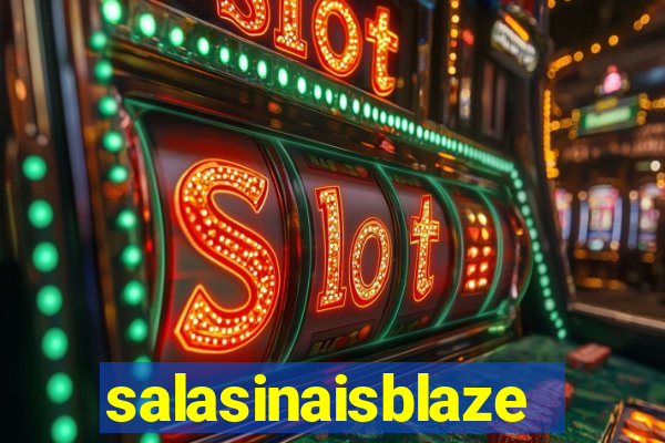 salasinaisblaze