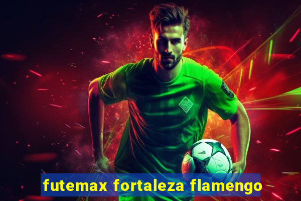 futemax fortaleza flamengo