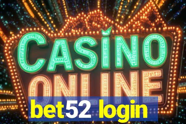 bet52 login