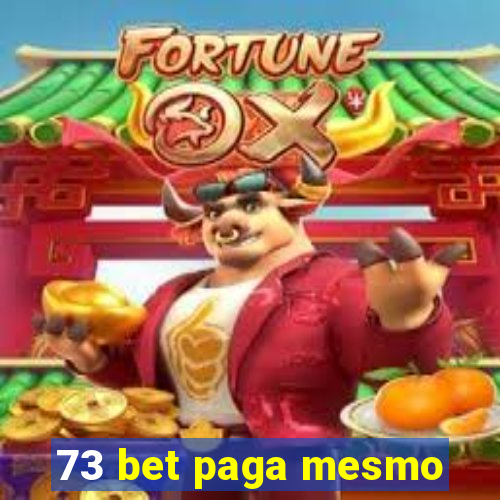 73 bet paga mesmo