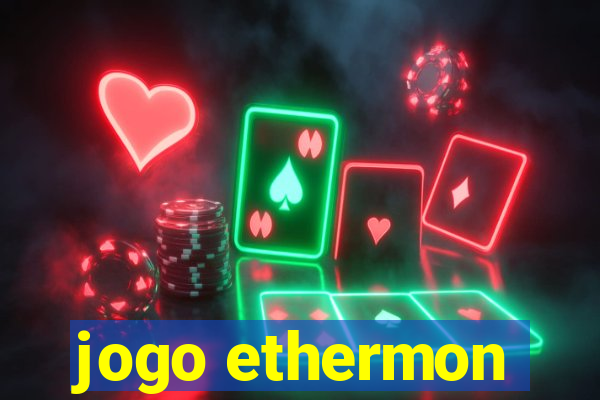 jogo ethermon