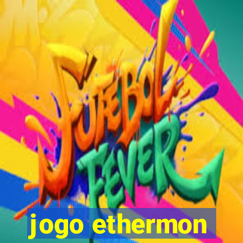 jogo ethermon