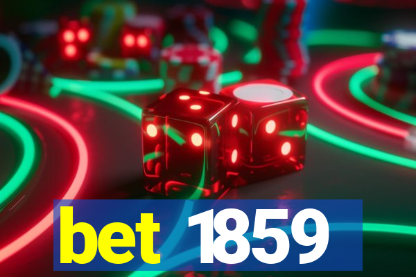 bet 1859