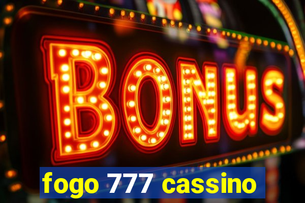 fogo 777 cassino