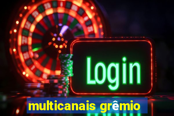 multicanais grêmio