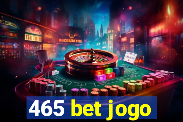 465 bet jogo