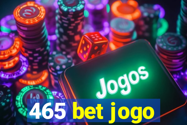 465 bet jogo