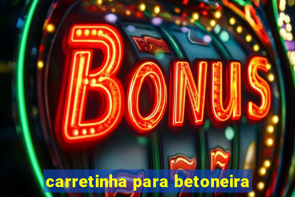 carretinha para betoneira