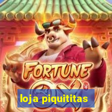 loja piquititas