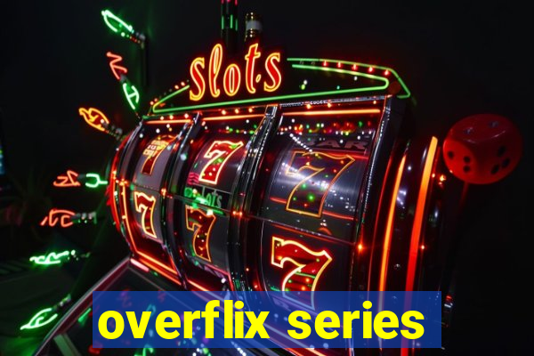 overflix series