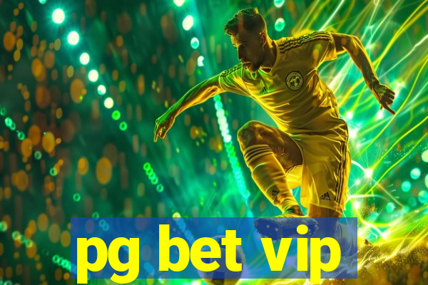 pg bet vip