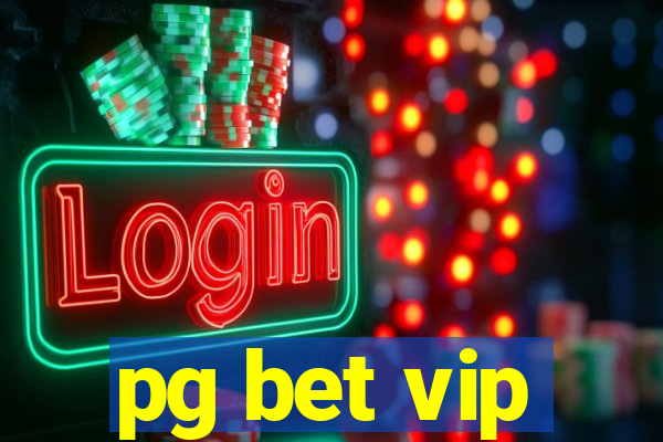 pg bet vip