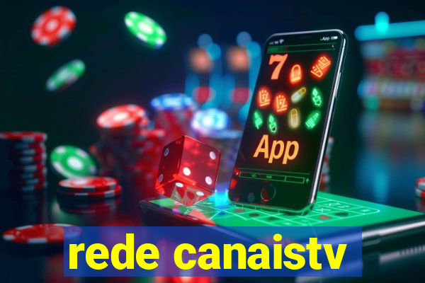 rede canaistv