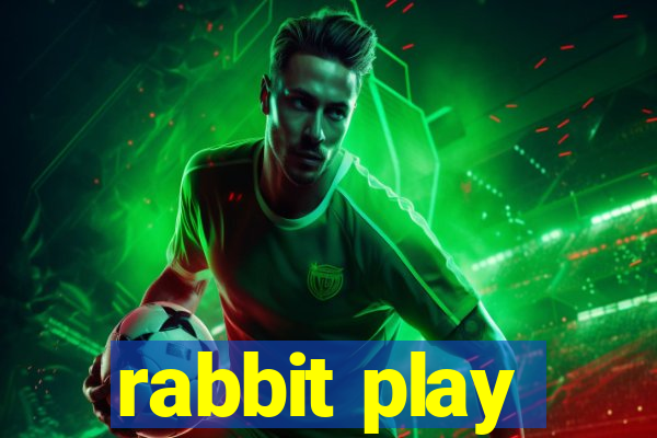 rabbit play