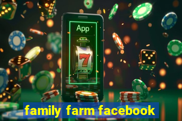 family farm facebook