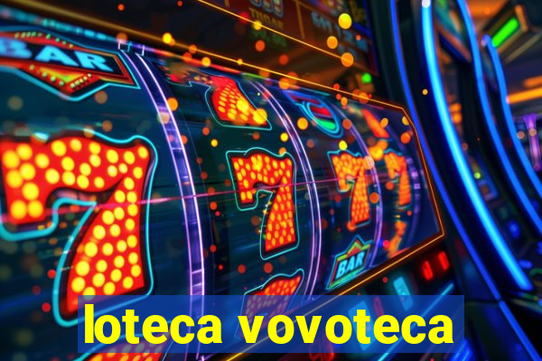 loteca vovoteca