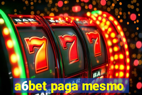 a6bet paga mesmo